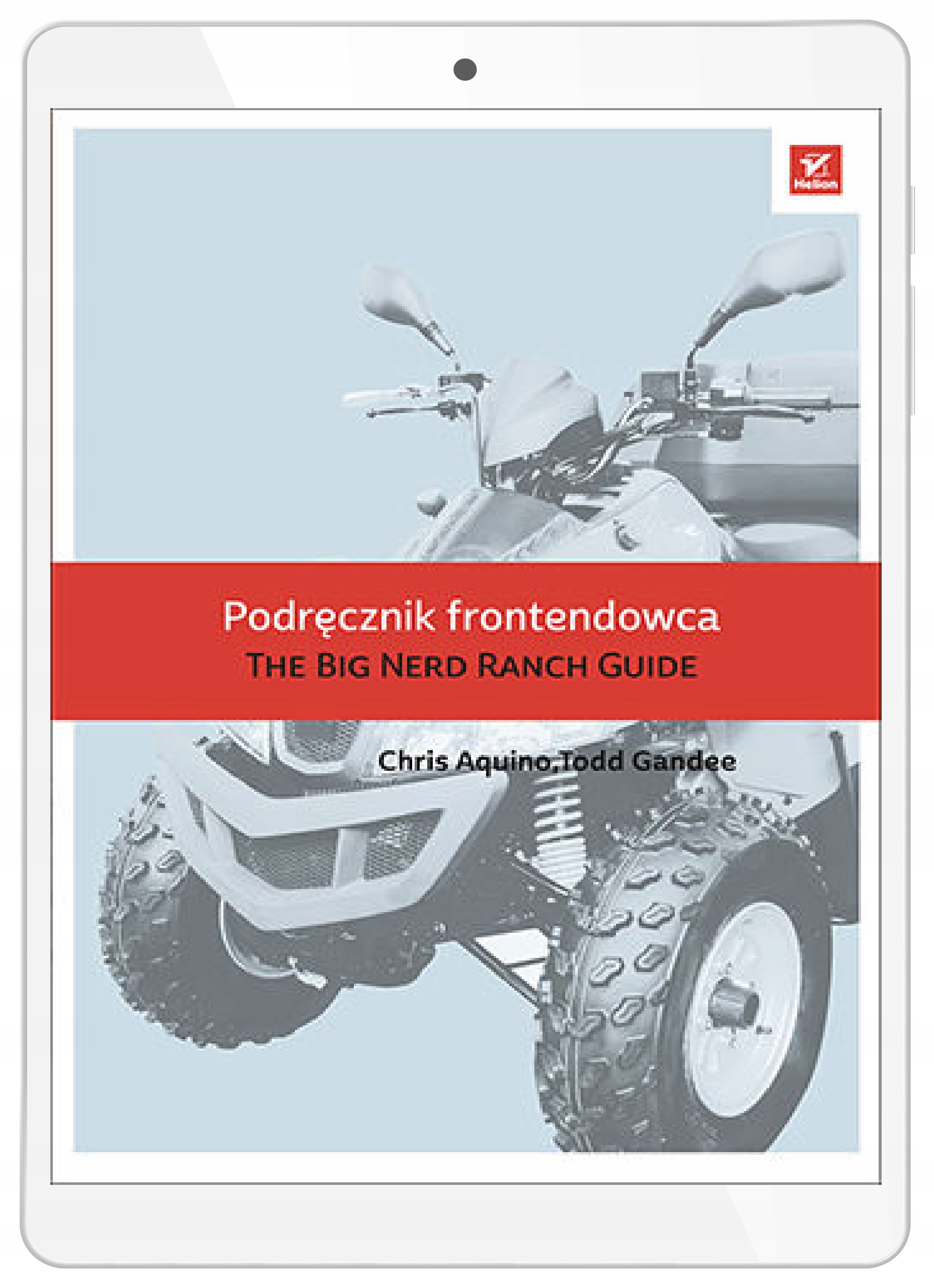 Podręcznik frontendowca. The Big Nerd Ranch Guide