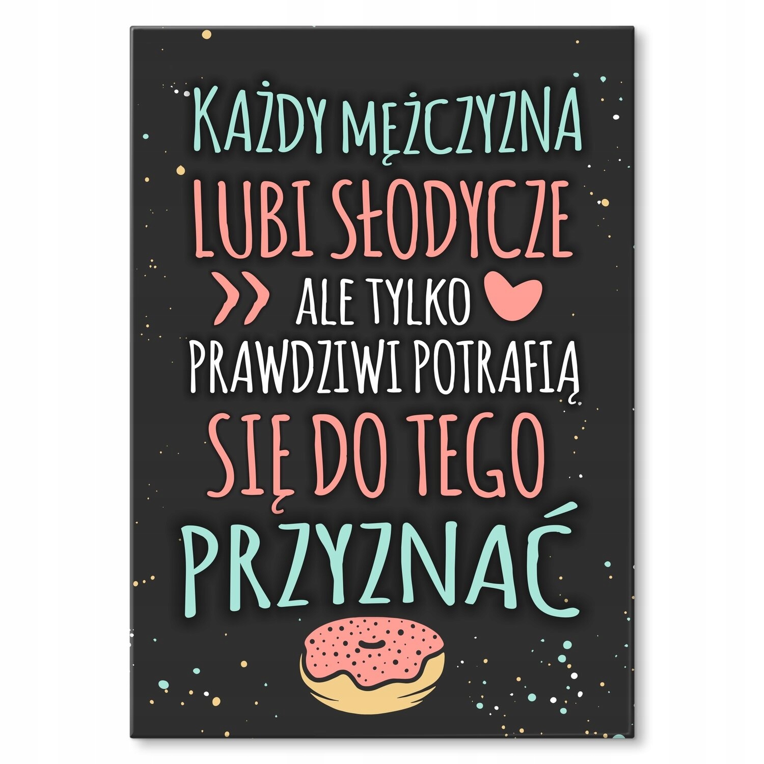 Kovový plakát Každý má rád sladkosti Dárek 30 x 42 cm