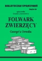 

Biblioteczka opracowań, Folwark zwierzęcy Orwell