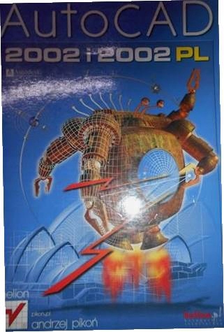 AutoCAD 2002 i 2002 PL - Pikoń