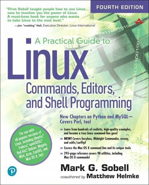 Practical Guide to Linux Commands, Editors, and Shell Programming, A