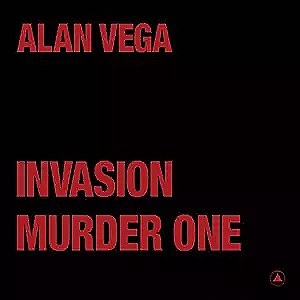 Lp Alan Vega: Invasion Murder One Red Vinyl 45 Rpm Single Canada press