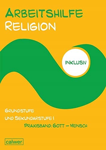 Arbeitshilfe Religion inklusiv Praxisband: Gott -