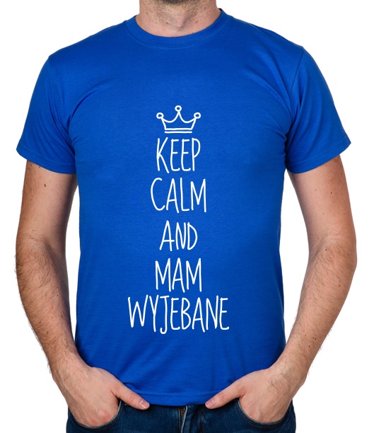 

koszulka Keep Calm And Mam Wyje... prezent