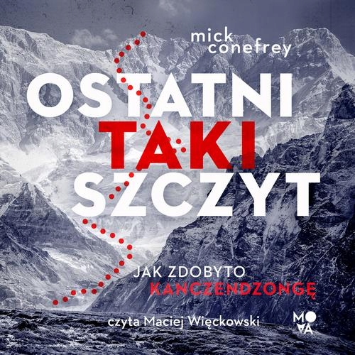 OSTATNI TAKI SZCZYT. JAK ZDOBYTO KANC.. AUDIOBOOK