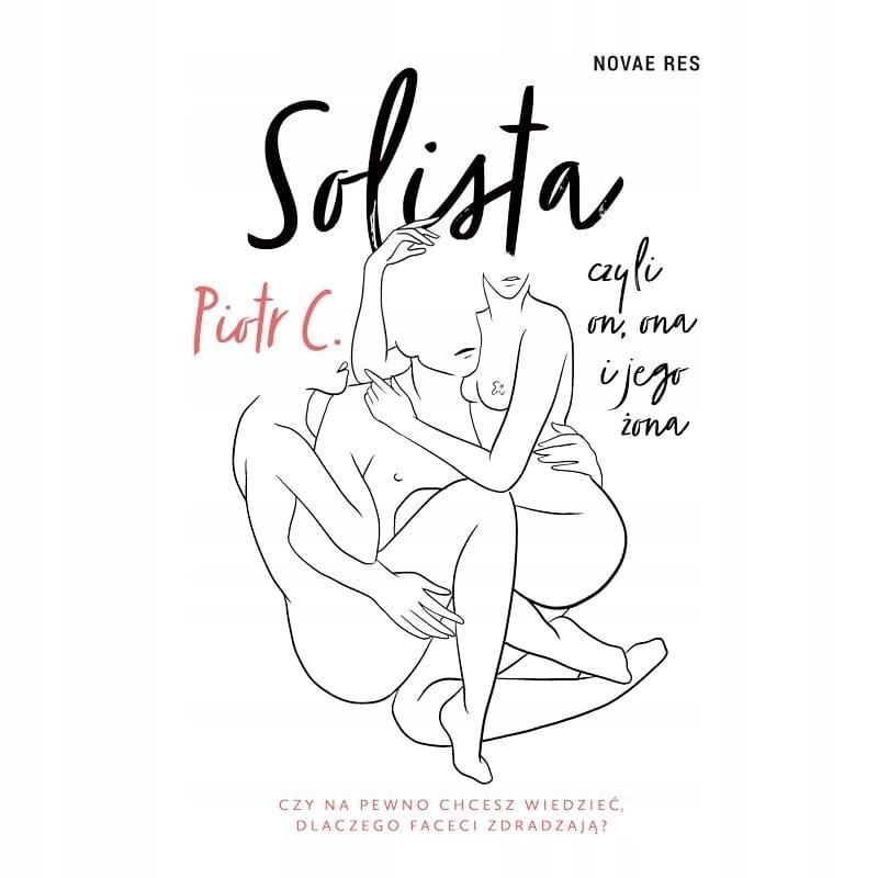 SOLISTA, CZYLI ON, ONA I JEGO ŻONA, PIOTR C.