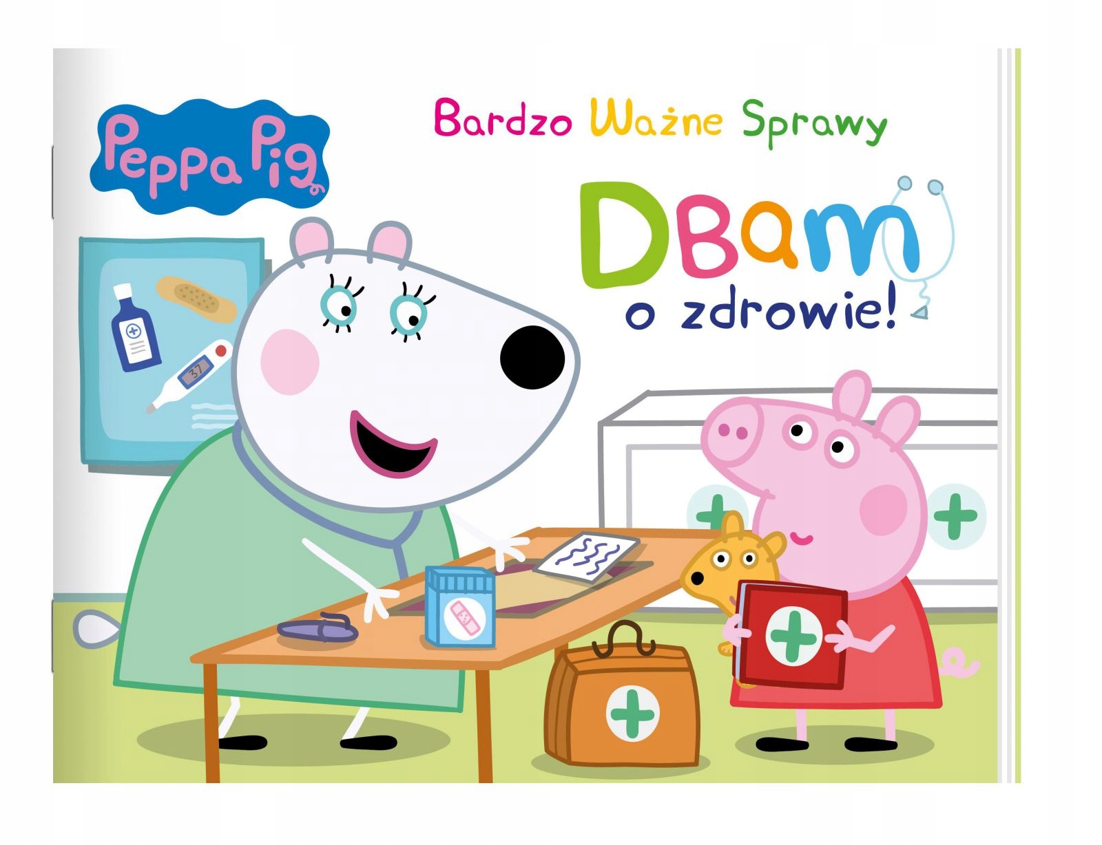 

Peppa Pig. Bardzo Ważne Sprawy. Dbam o zdrowie