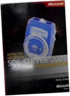 Wstep do Microsoft SQL Server 2005 dla programisto