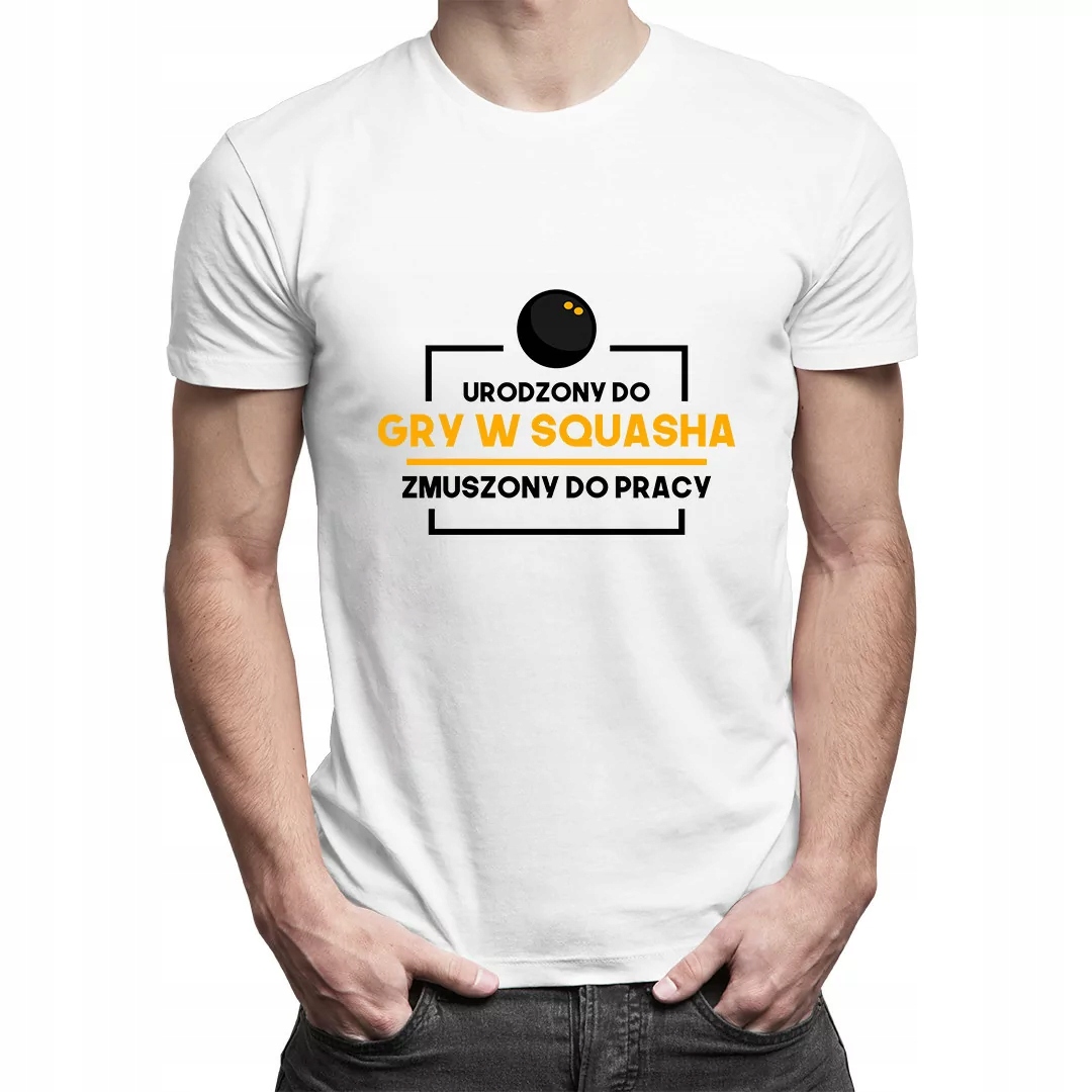 

Urodzony do gry w squasha - koszulka dla niego