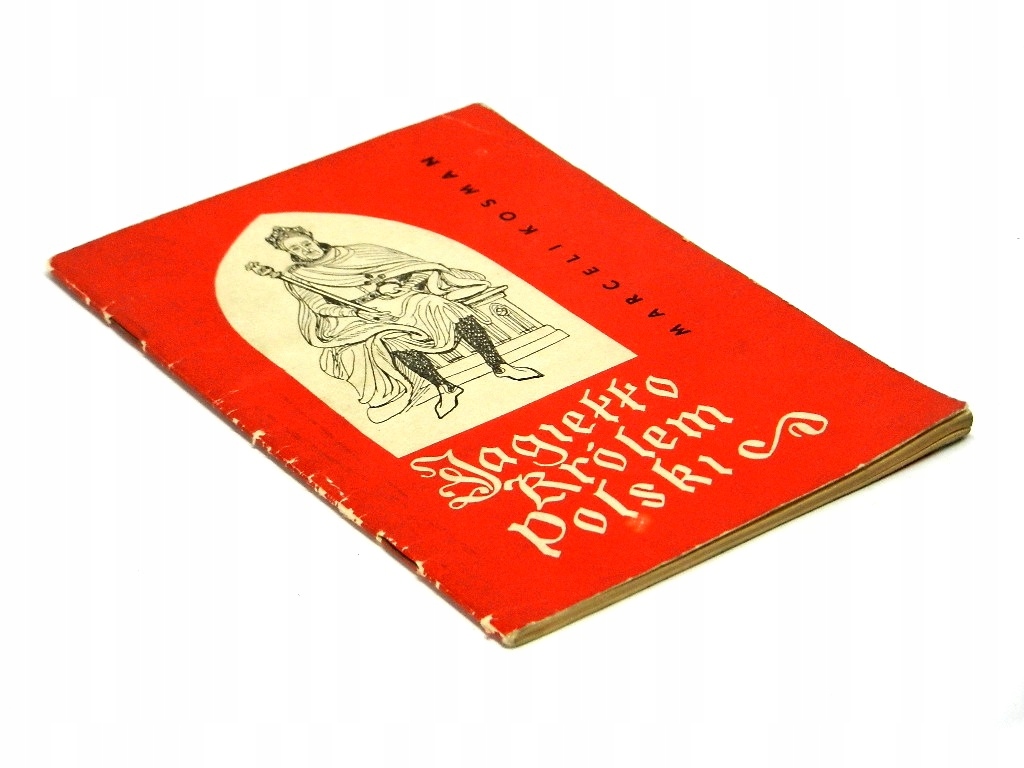 Jagiełło Królem Polski - Marceli Kosman