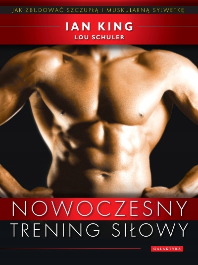 NOWOCZESNY TRENING SIŁOWY IAN KING NOWA