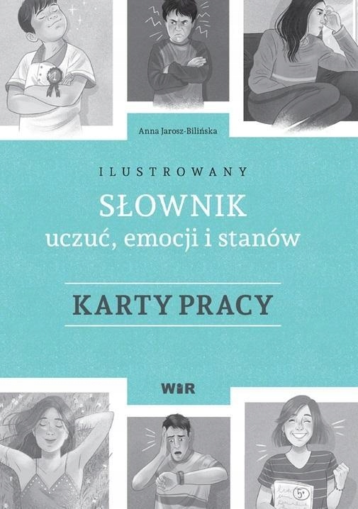 ILUSTROWANY SŁOWNIK UCZUĆ, EMOCJI.. KARTY PRACY