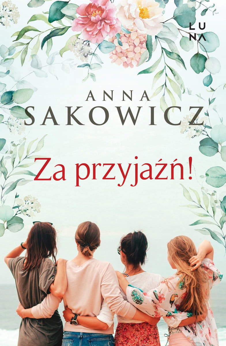 

Za Przyjaźń! Anna Sakowicz