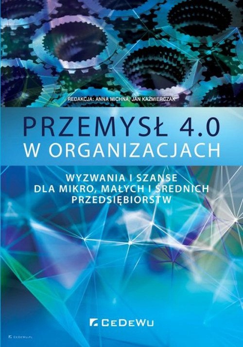 PRZEMYSŁ 4.0 W ORGANIZACJACH. (KSIĄŻKA)
