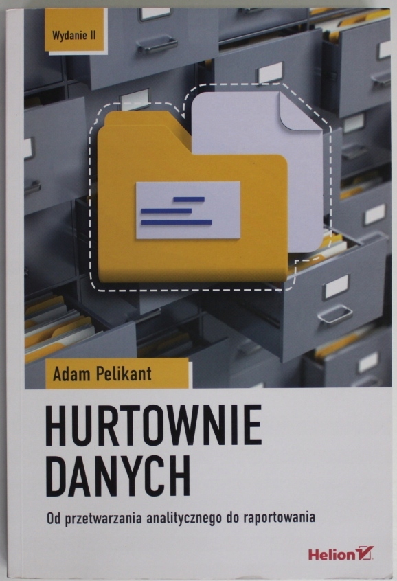 HURTOWNIE DANYCH OD PRZETWARZANIA ANALITYCZNEGO DO RAPORTOWANIA Pelikant