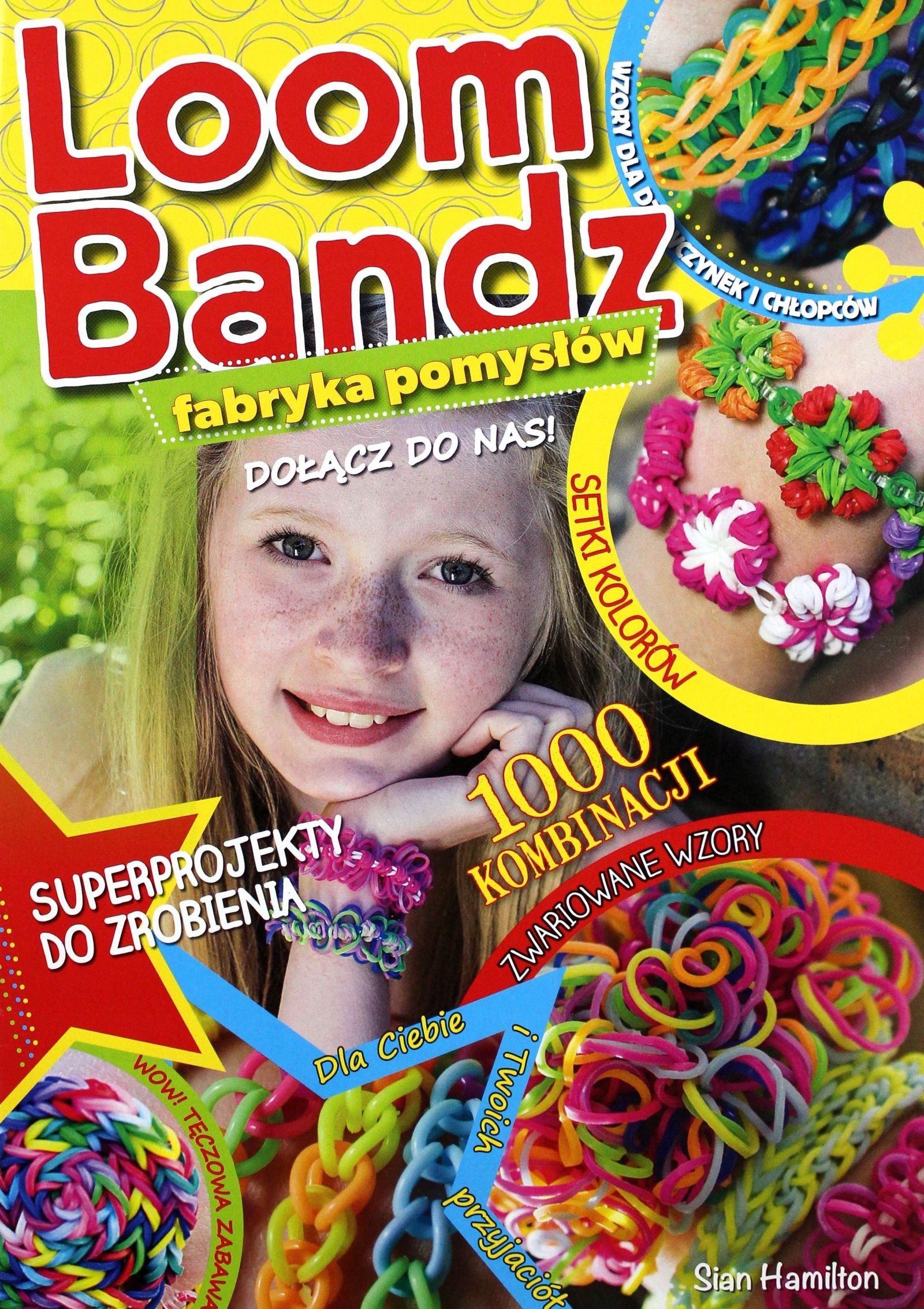 

Loom Bandz Fabryka pomysłów Sian Hamilton