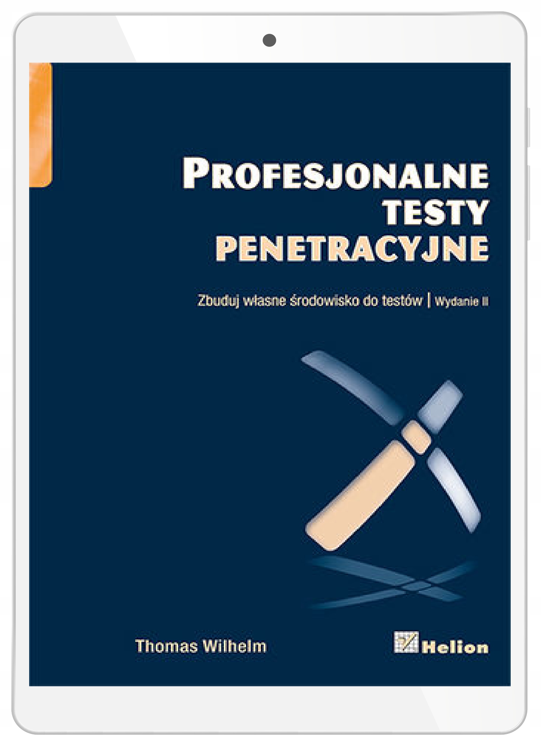 Profesjonalne testy penetracyjne. Zbuduj własne