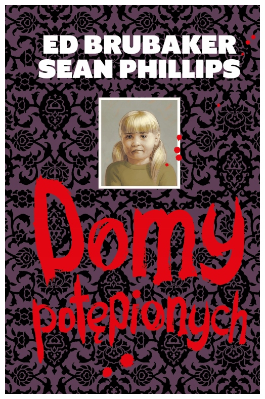 Domy potępionych - Ed Brubaker