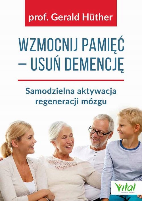 WZMOCNIJ PAMIĘĆ USUŃ DEMENCJĘ GERALD HUTHER EBOOK