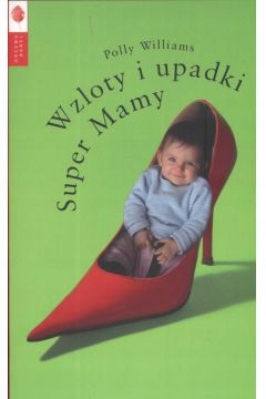 Wzloty i upadki Mamy Polly Williams