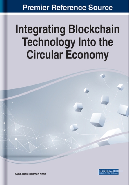 Integrating Blockchain Technology Into the Circular Economy PRACA ZBIOROWA