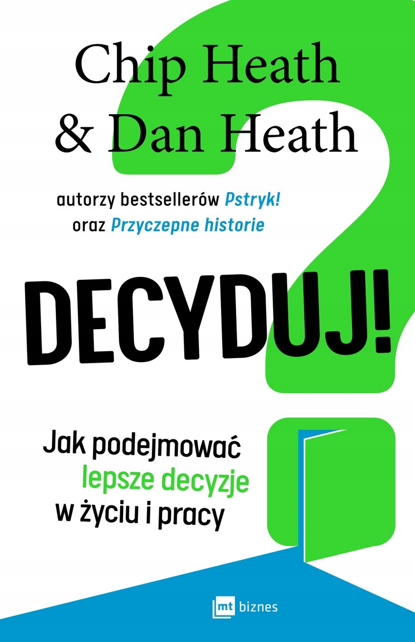 

Decyduj! Chip Heath Dan Heath