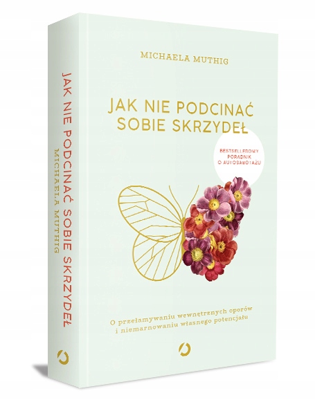 Jak nie podcinać sobie skrzydeł Michaela Muthig