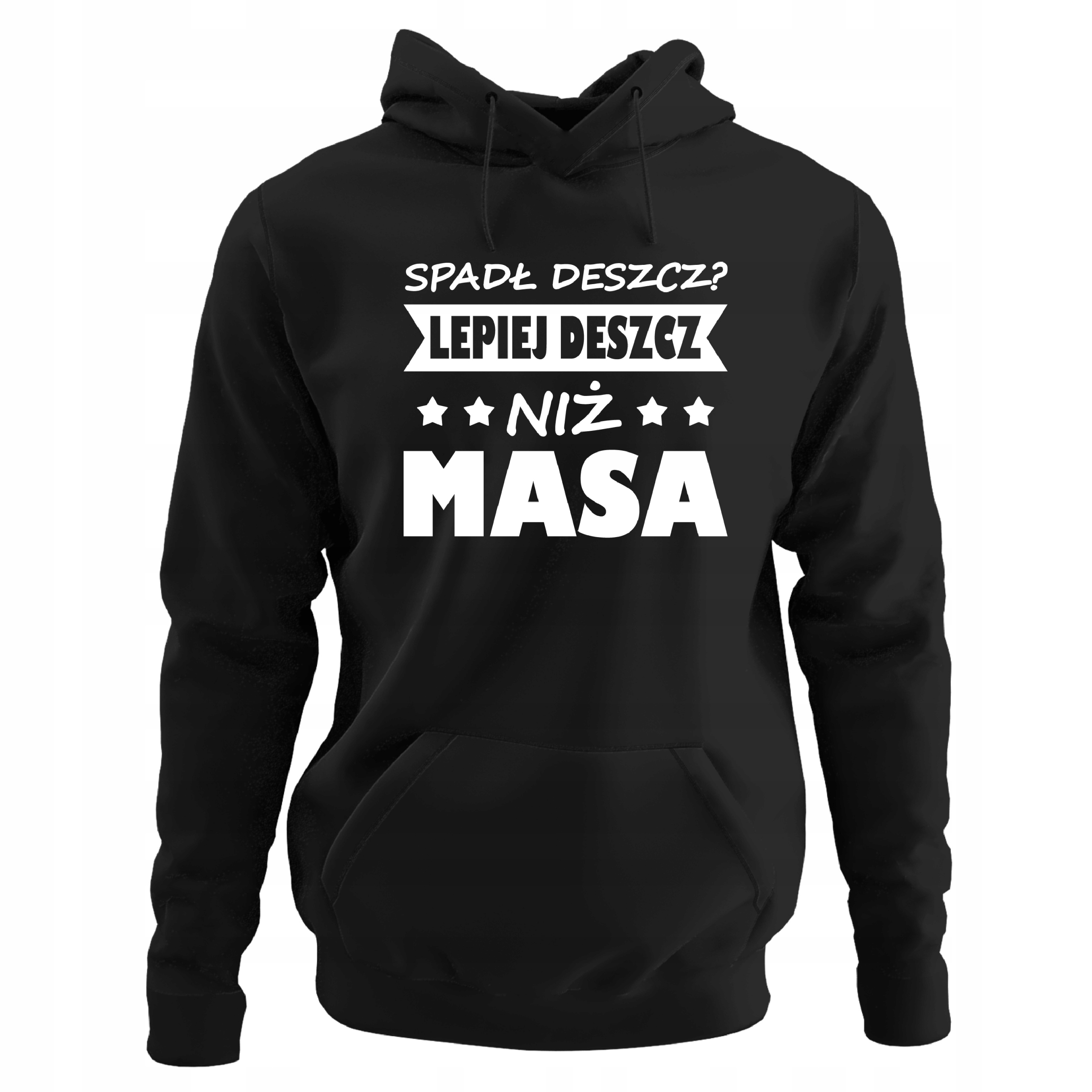 

Bluza Z Kapturem Siłownia Robię Masę Lepiej Deszcz