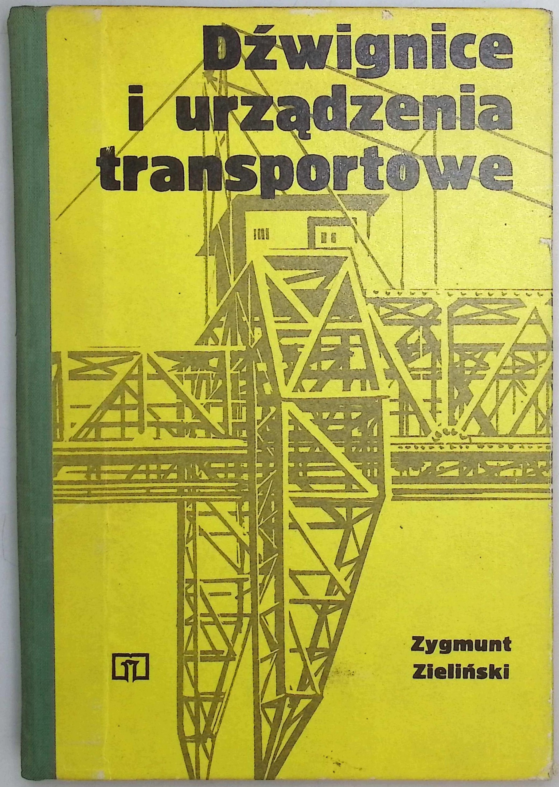 Dźwignice i urządzenia transportowe Zygmunt Zieliński