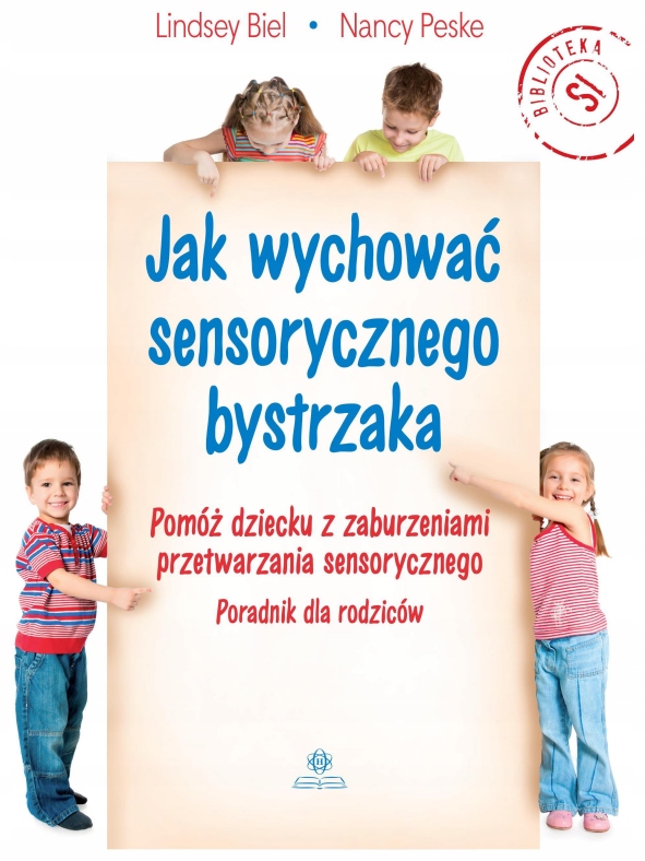 Jak wychować sensorycznego bystrzaka L. Biel