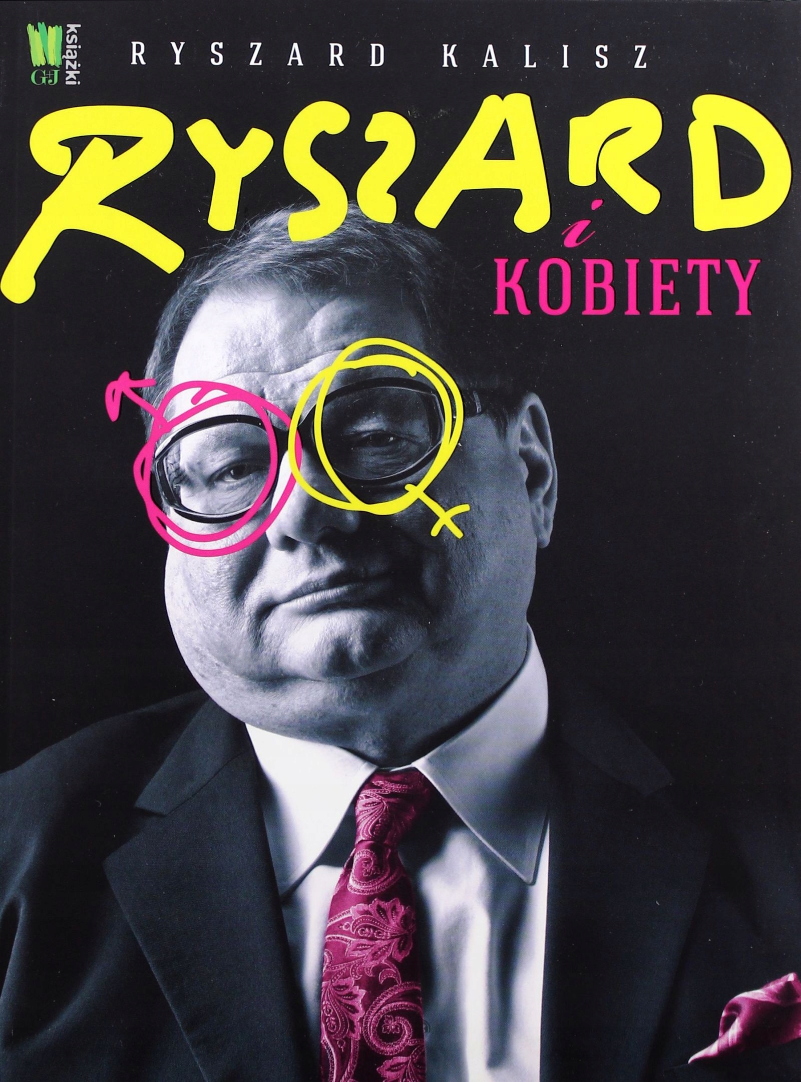 Ryszard I Kobiety Ryszard Kalisz [książka]