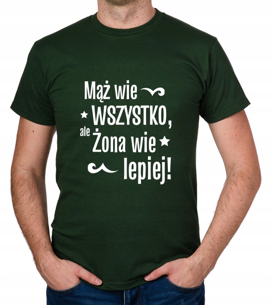 

koszulka Mąż Wie Wszystko Żona Wie Lepiej! prezent