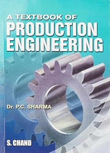 P.C. SharmaA Textbook Of Production Engineering