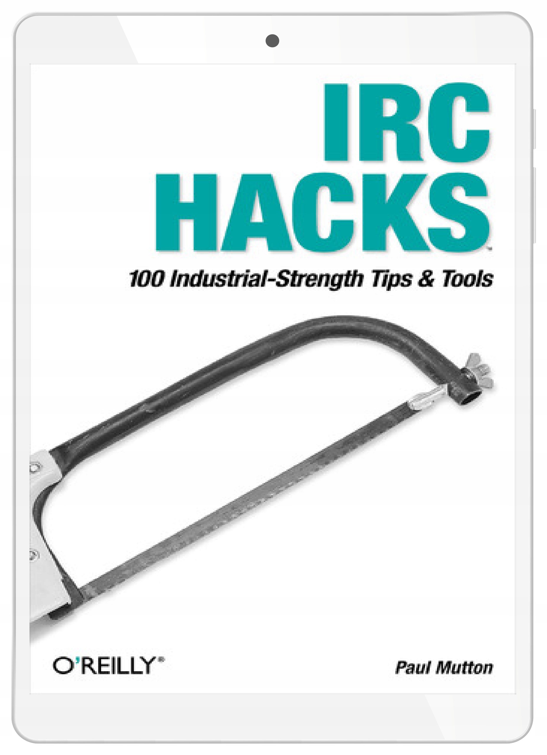 IRC Hacks. 100 Industrial-Strength Tips &