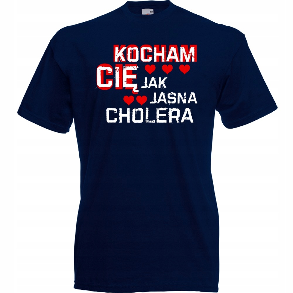 

Koszulka Kocham cię jak jasna cholera walentyn S