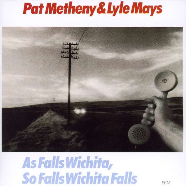 Metheny, Pat And Lyle Mays As Falls Wichita, So Falls Wichita Falls (CD)