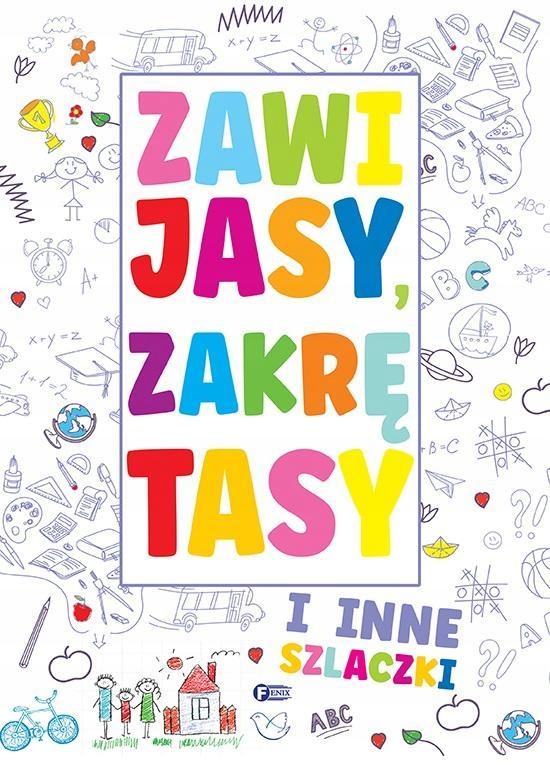 

Zawijasy, Zakrętasy I Inne Szlaczki