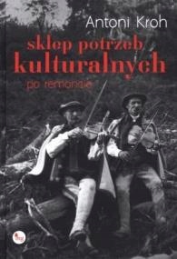 Sklep potrzeb kulturalnych po remoncie Antoni Kroh