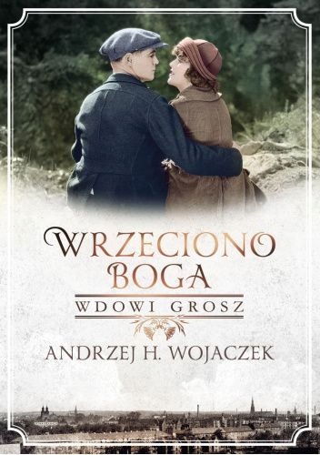 

Wrzeciono Boga. Wdowi grosz, t. 2 A. Wojaczek