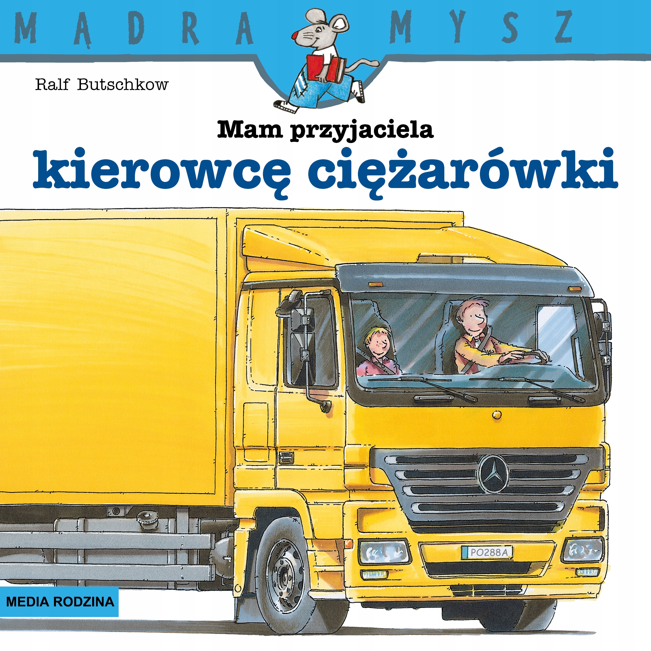 

Mądra Mysz Mam przyjaciela kierowcę ciężarówki