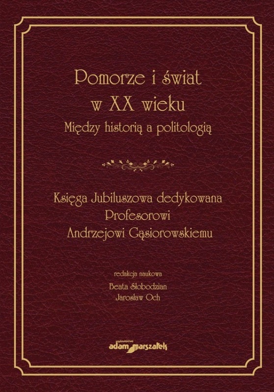 Pomorze i świat w XX wieku. Między historią a