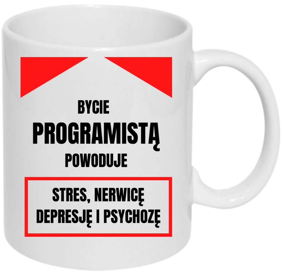 KUBEK PREZENT BYCIE PROGRAMISTĄ POWODUJE HUMOR