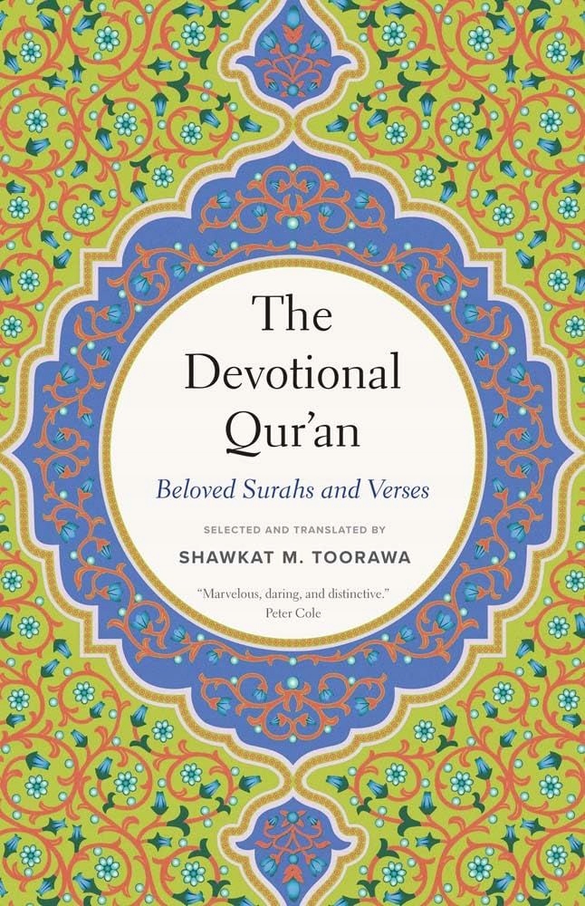THE DEVOTIONAL QUR'AN: BELOVED SURAHS AND VERSES - Shawkat M. Toorawa (KSIĄ