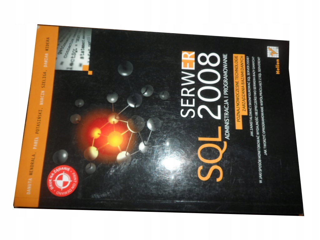 Serwer SQL 2008. Administracja i programowanie Sta