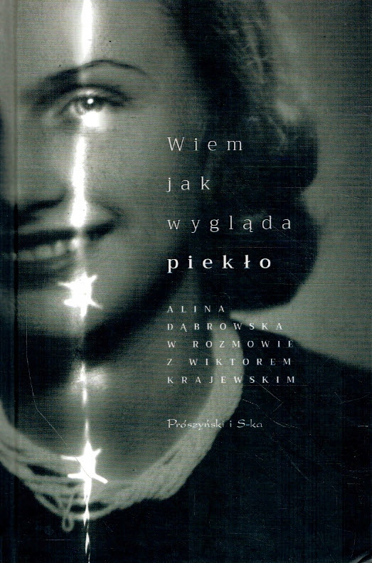 Wiem jak wygląda piekło Alina Dąbrowska