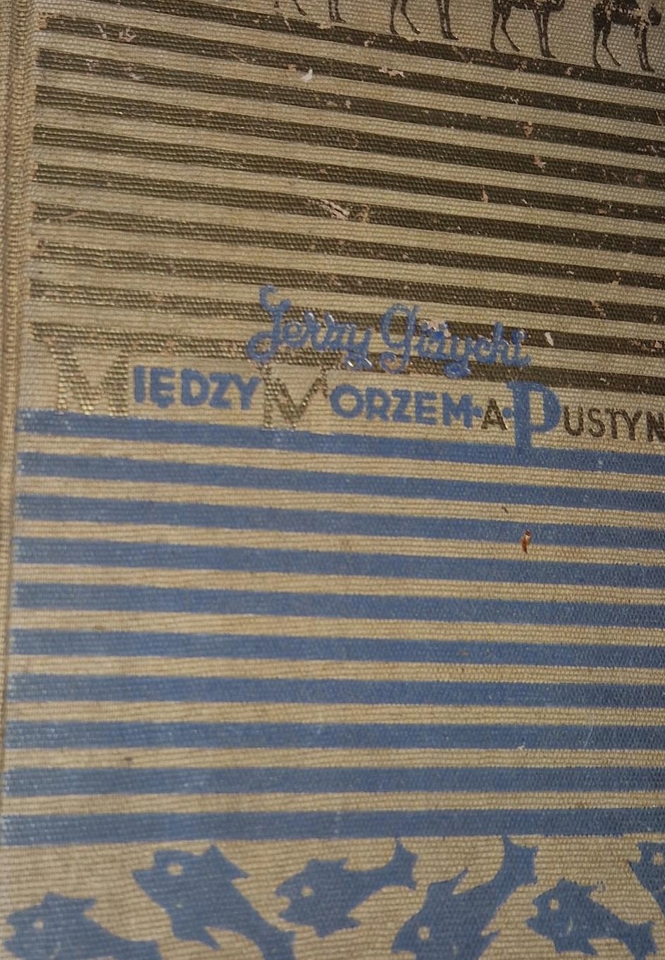 Między morzem a pustynią Jerzy Giżycki 1936 rok