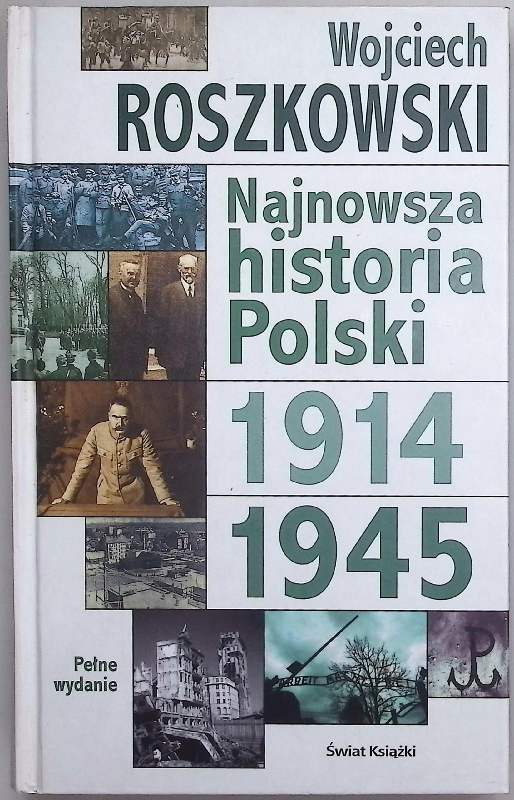 Najnowsza historia Polski 1914-1945 Wojciech Roszkowski