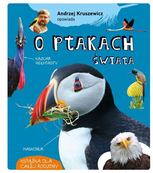 

Andrzej Kruszewicz opowiada o ptakach świata