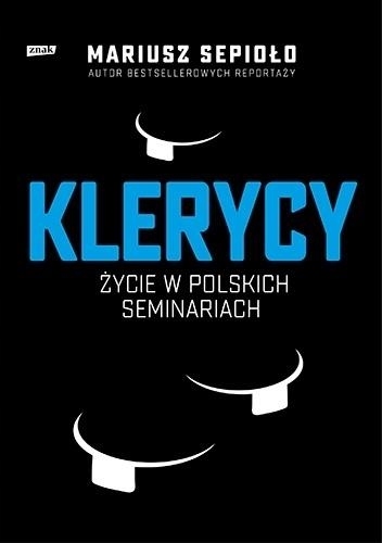 

Klerycy. O życiu w polskich seminariach