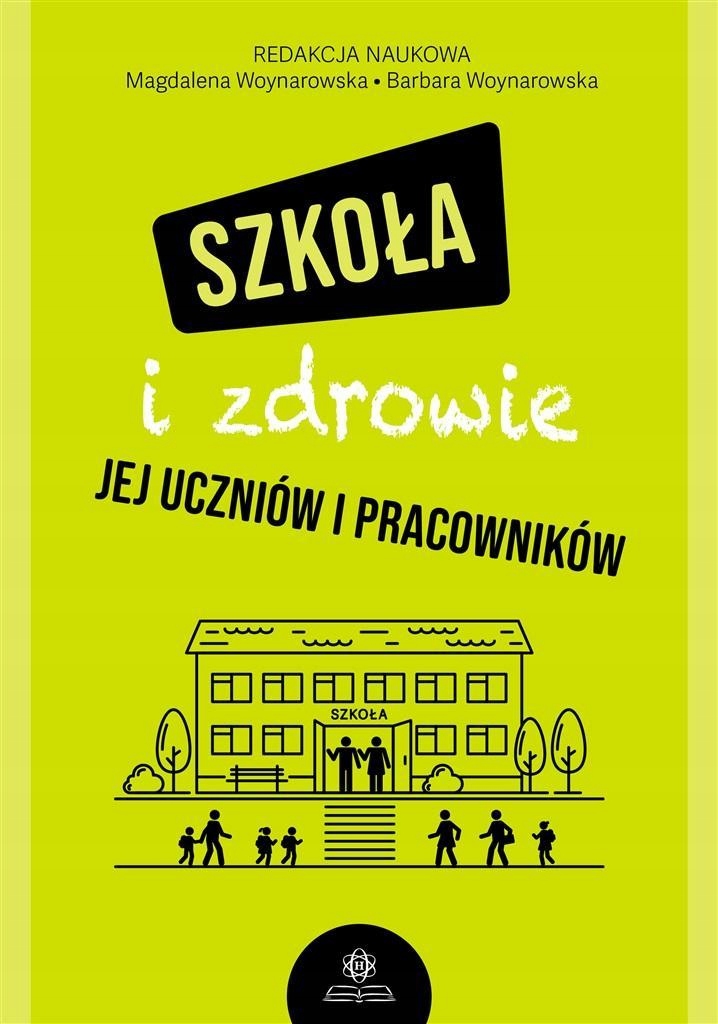 SZKOŁA I ZDROWIE JEJ UCZNIÓW I PRACOWNIKÓW